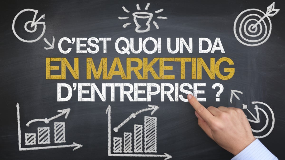 Explication DA marketing entreprise